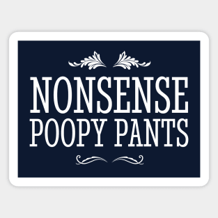 Nonsense Poopy Pants Magnet